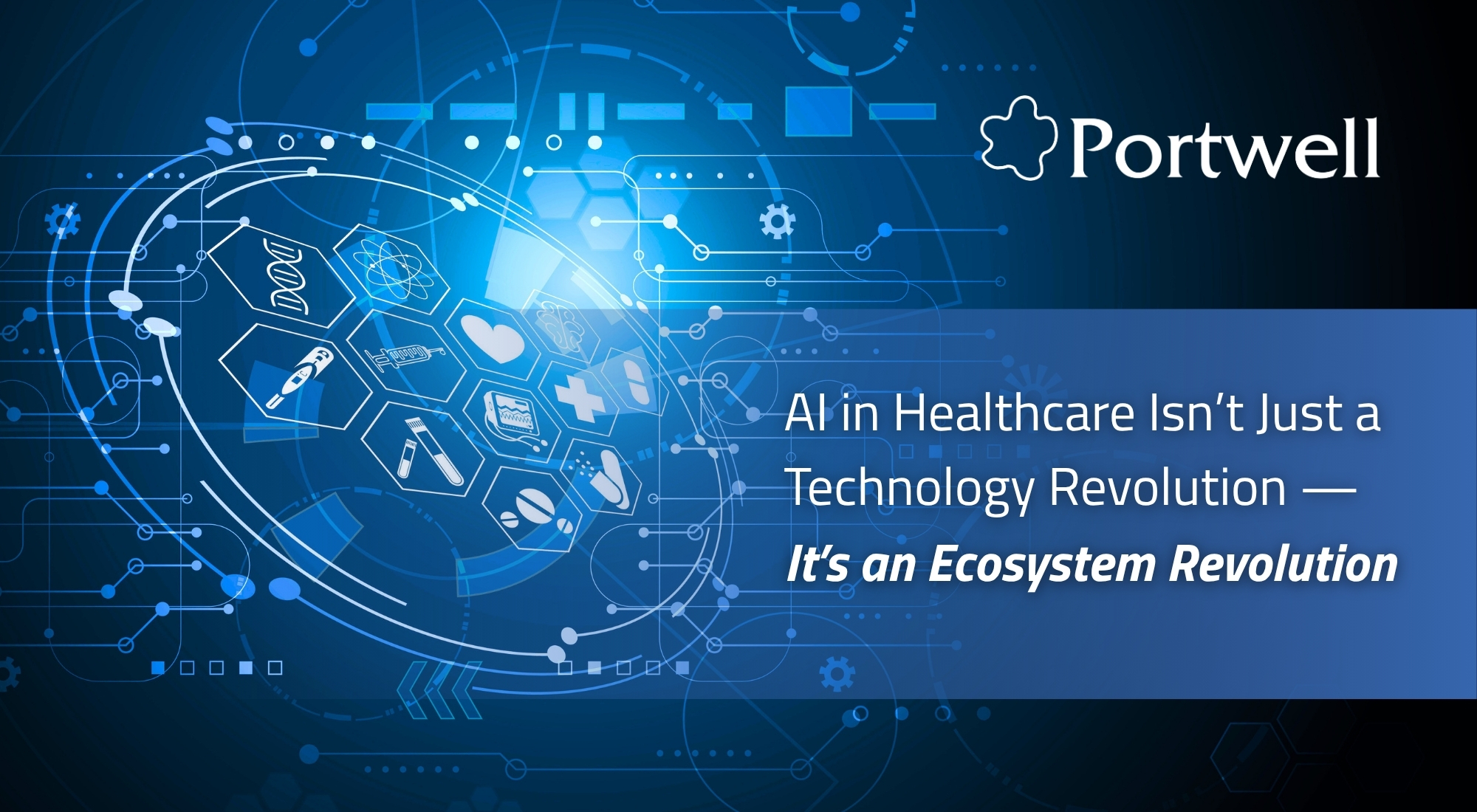 AI in Healthcare Isn’t Just a Technology Revolution