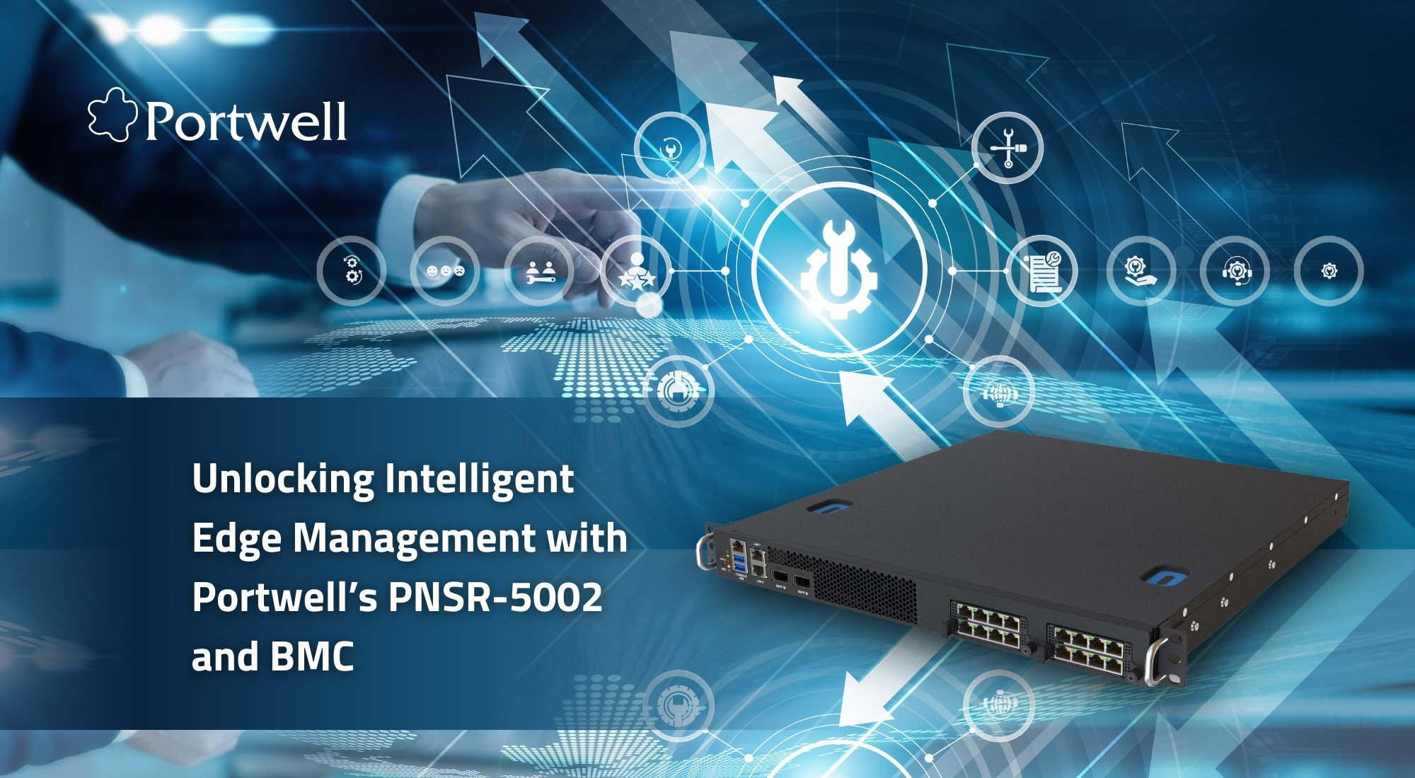 Unlocking Intelligent Edge Management with Portwell PNSR-5002 & BMC