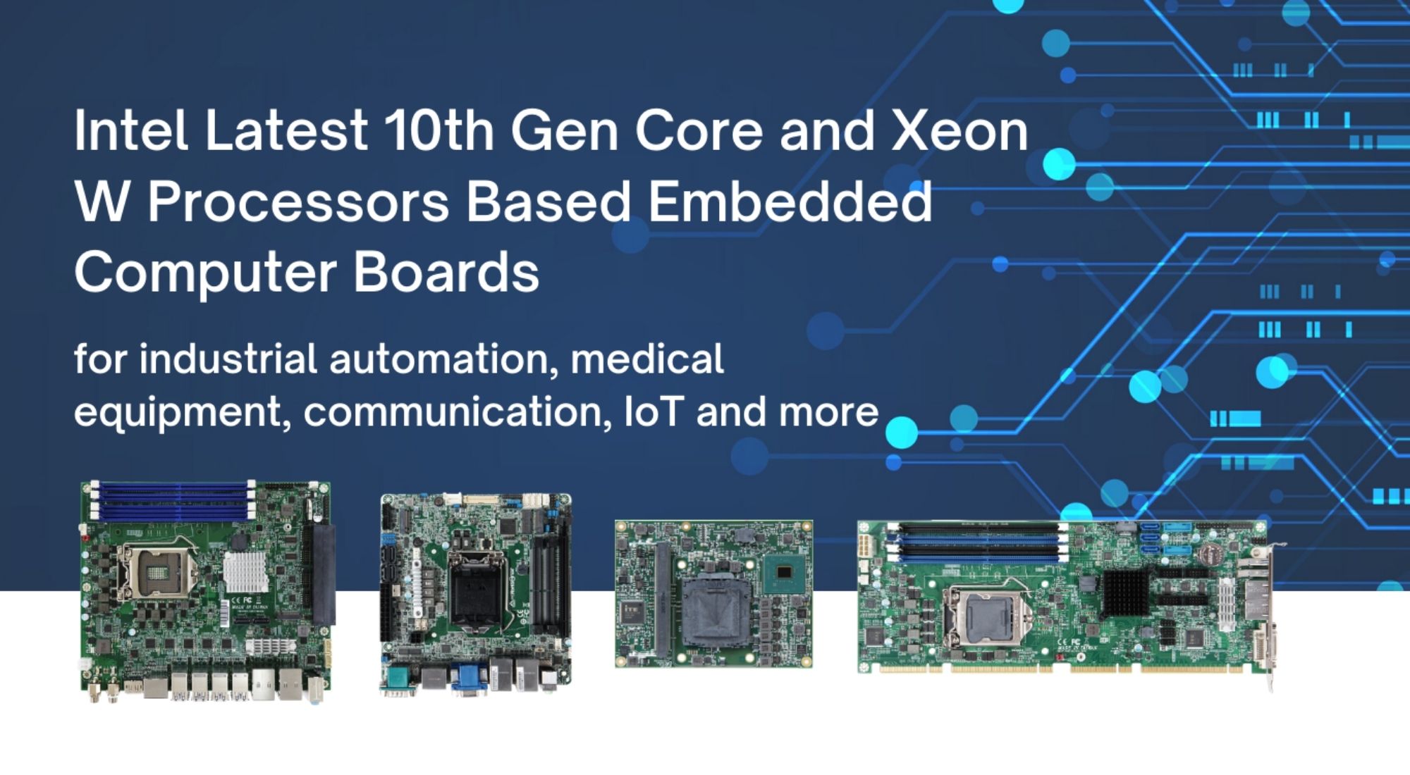 Intel Latest 10th Gen Core and Xeon W Processors Based Embedded Computer Boards
