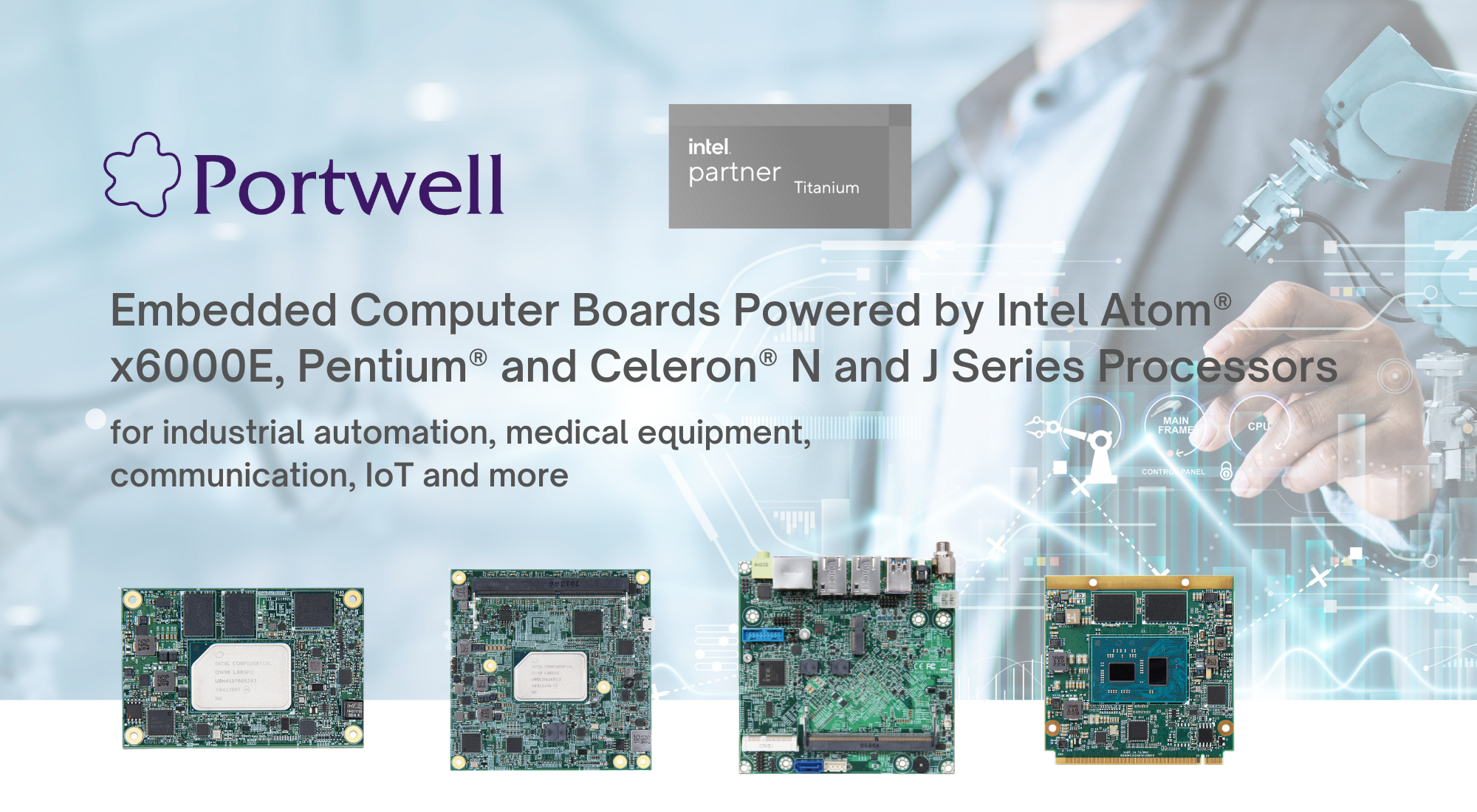 Embedded Computer Boards Powered by Intel Atom® x6000E, Pentium® and Celeron® N and J Series Process